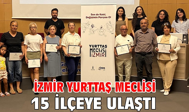 İzmir Yurttaş Meclisi 15 ilçeye ulaştı