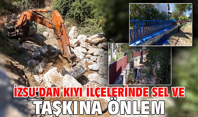 İZSU’dan kıyı ilçelerinde sel ve taşkına önlem