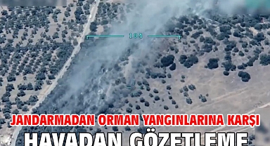 Jandarmadan orman yangınlarına karşı havadan gözetleme