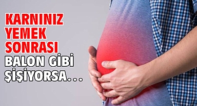 Karnınız Yemek Sonrası Balon Gibi Şişiyorsa…