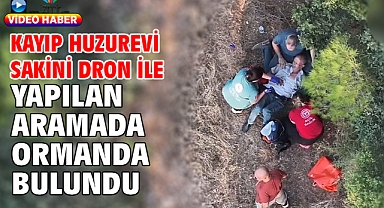 Kayıp huzurevi sakini dron ile yapılan aramada ormanda bulundu