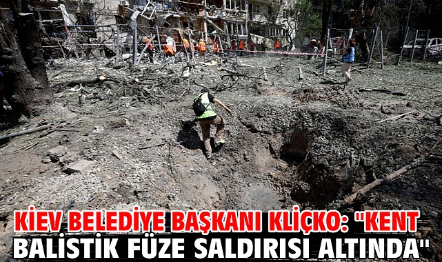 Kiev Belediye Başkanı Kliçko: