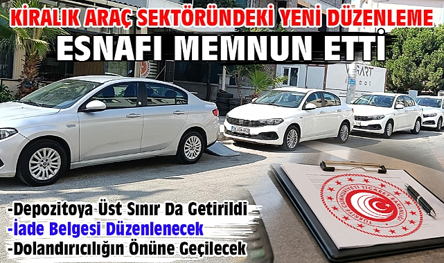 Kiralık araç sektöründeki yeni düzenleme esnafı memnun etti