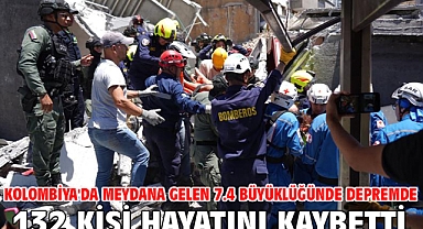 Kolombiya'da meydana gelen 7.4 büyüklüğünde depremde 132 kişi hayatını kaybetti