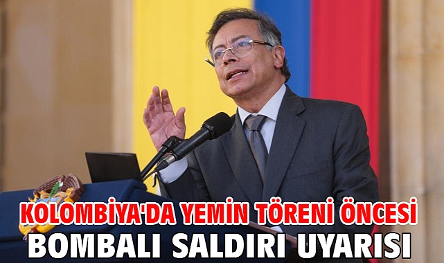 Kolombiya'da yemin töreni öncesi bombalı saldırı uyarısı