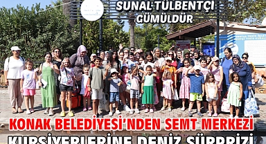 Konak Belediyesi’nden semt merkezi kursiyerlerine deniz sürprizi