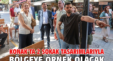 Konak’ta 2 sokak Tasarımlarıyla Örnek Olacak