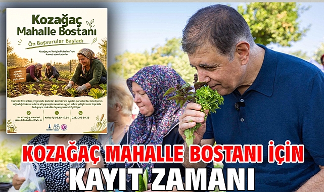 Kozağaç Mahalle Bostanı için kayıt zamanı