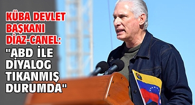 Küba Devlet Başkanı Diaz-Canel: 