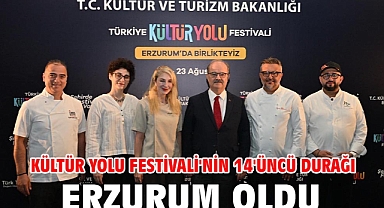 Kültür Yolu Festivali'nin 14'üncü durağı Erzurum oldu