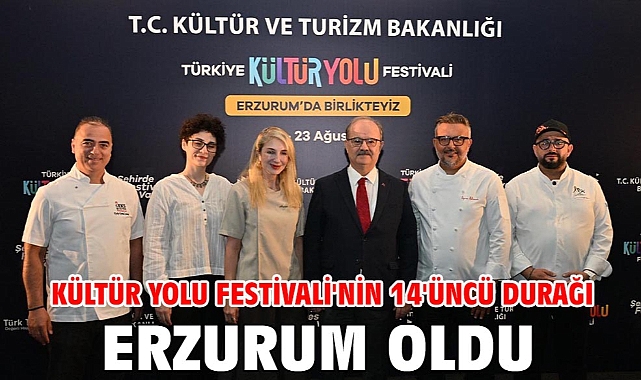 Kültür Yolu Festivali'nin 14'üncü durağı Erzurum oldu