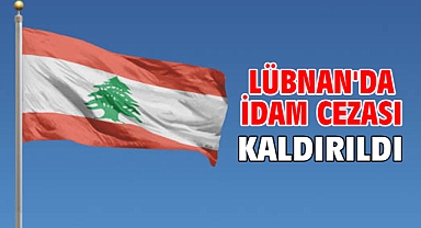 Lübnan'da idam cezası kaldırıldı