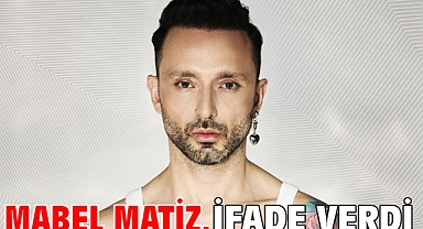 Mabel Matiz, ifade verdi