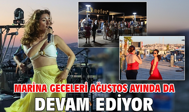 Marina Geceleri ağustos ayında da devam ediyor