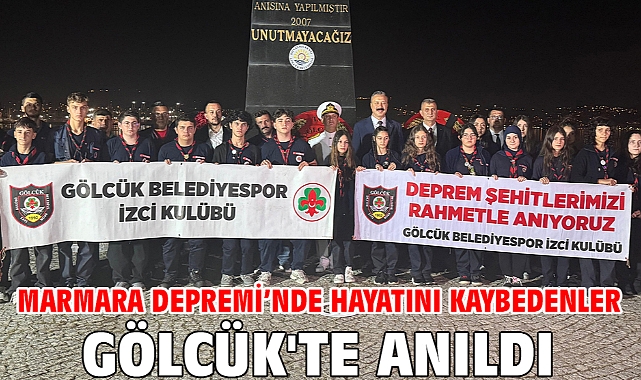 Marmara Depremi’nde hayatını kaybedenler Gölcük'te anıldı