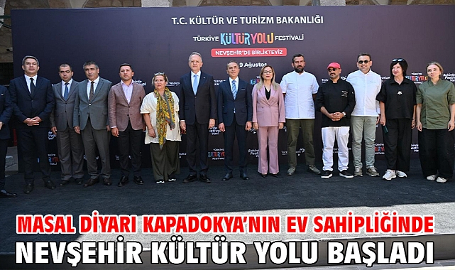 Masal Diyarı Kapadokya’nın Ev Sahipliğinde Nevşehir Kültür Yolu Başladı