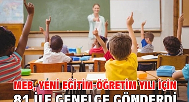 MEB, yeni eğitim-öğretim yılı için 81 ile genelge gönderdi