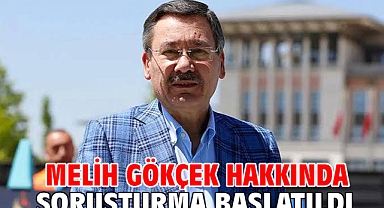 Melih Gökçek hakkında soruşturma başlatıldı