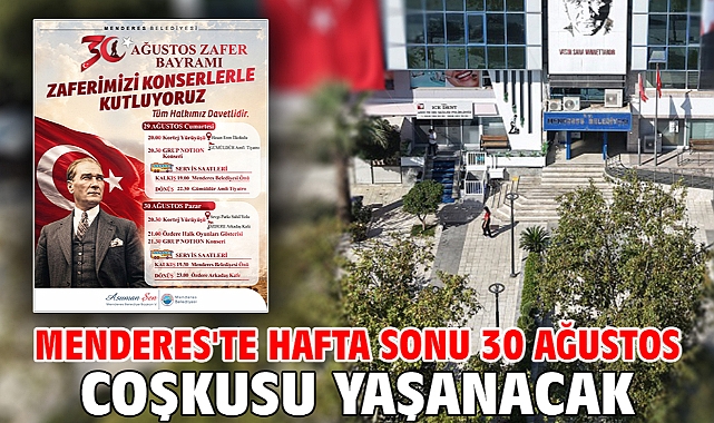 Menderes'te Hafta Sonu 30 Ağustos Coşkusu Yaşanacak