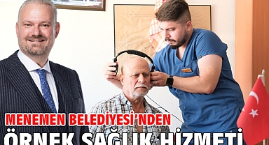Menemen Belediyesi’nden örnek sağlık hizmeti
