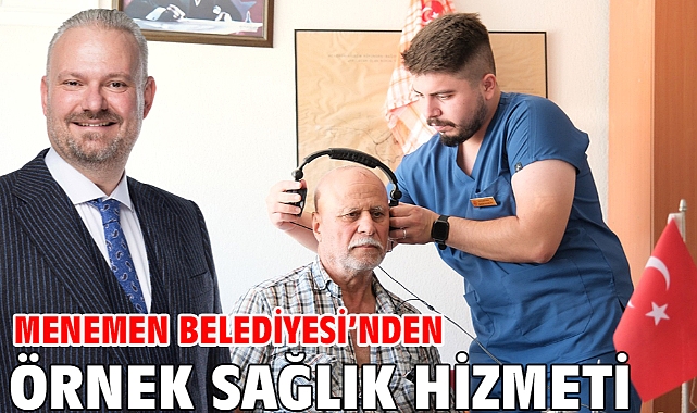 Menemen Belediyesi’nden örnek sağlık hizmeti