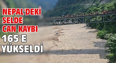 Nepal'deki selde can kaybı 165'e yükseldi