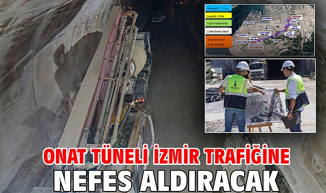 Onat Tüneli İzmir trafiğine nefes aldıracak