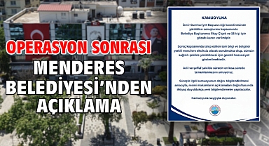 Operasyon sonrası Menderes Belediyesi'nden açıklama
