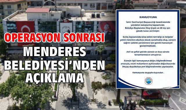Operasyon sonrası Menderes Belediyesi'nden açıklama