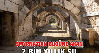 Smyrna’dan bugüne akan 2 bin yıllık su