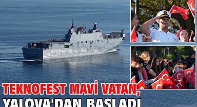 TEKNOFEST Mavi Vatan, Yalova'dan başladı