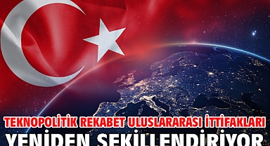Teknopolitik rekabet uluslararası ittifakları yeniden şekillendiriyor