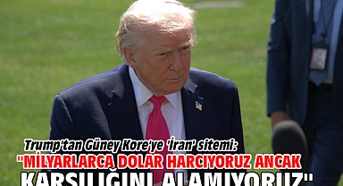Trump'tan Güney Kore'ye 'İran' sitemi: