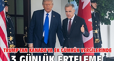 Trump'tan Kanada'ya ek gümrük vergilerinde 3 günlük erteleme