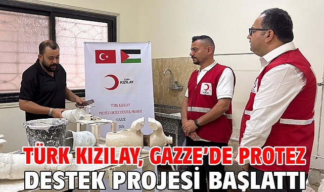 Türk Kızılay, Gazze’de Protez Destek Projesi başlattı