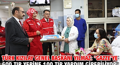 Türk Kızılay Genel Başkanı Yılmaz: 