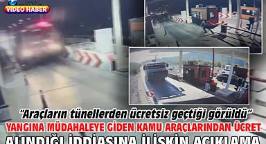 yangına müdahaleye giden kamu araçlarından ücret alındığı iddiasına ilişkin açıklama