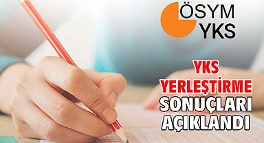 YKS yerleştirme sonuçları açıklandı