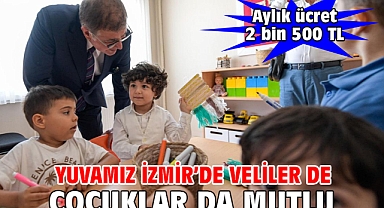 Yuvamız İzmir'de veliler de çocuklar da mutlu