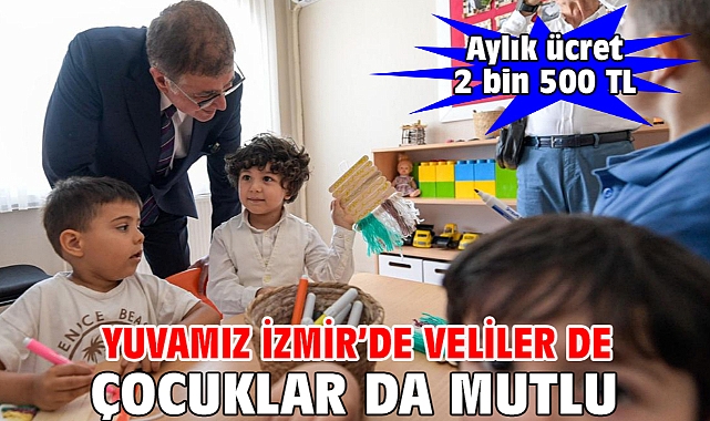 Yuvamız İzmir'de veliler de çocuklar da mutlu
