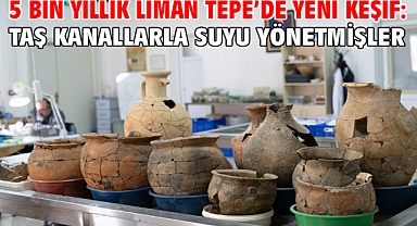 5 bin yıllık Liman Tepe’de yeni keşif: Taş kanallarla suyu yönetmişler