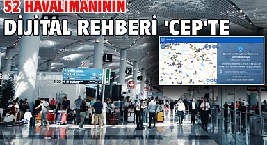 52 havalimanının dijital rehberi 'cep'te