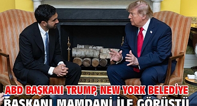 ABD Başkanı Trump, New York Belediye Başkanı Mamdani ile görüştü