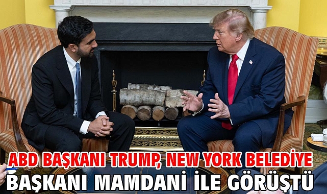 ABD Başkanı Trump, New York Belediye Başkanı Mamdani ile görüştü