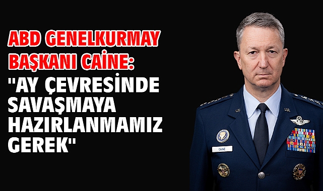 ABD Genelkurmay Başkanı Caine: