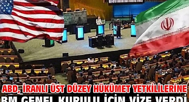ABD, İranlı üst düzey hükümet yetkililerine BM Genel Kurulu için vize verdi