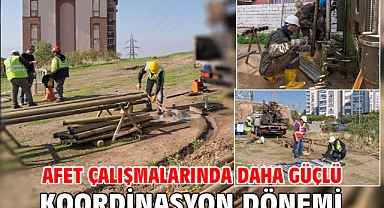 Afet çalışmalarında daha güçlü koordinasyon dönemi