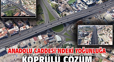 Anadolu Caddesi’ndeki yoğunluğa köprülü çözüm