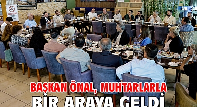 Başkan Önal, Muhtarlarla Bir Araya Geldi