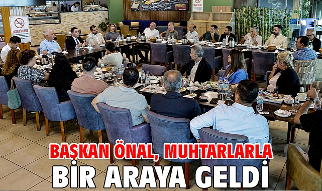Başkan Önal, Muhtarlarla Bir Araya Geldi